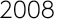 2008