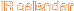 IR calendar