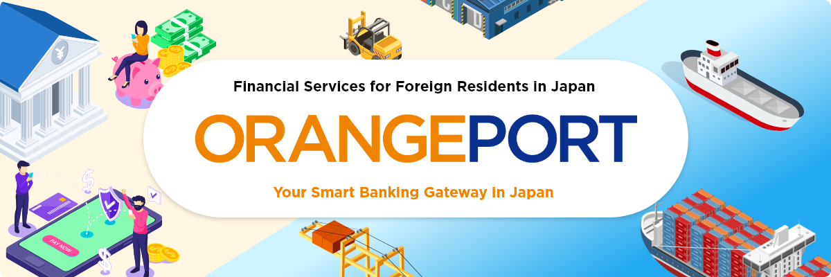 Financial Services for Foreign Residents in Japan ORANGEPORT